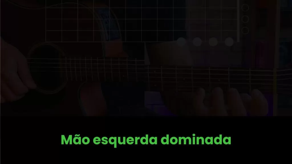 Mão esquerda dominada